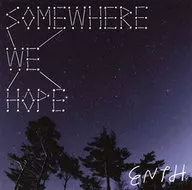 ENTH / SOMEWHERE WE HOPE