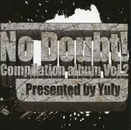 オムニバス / NO DOUBT! VOL.2 Compilation album vol.2