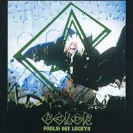 COLOR / FOOLS! GET LUCKY!!