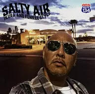IKURA＆FUNKEE STYLE / SALTY AIR
