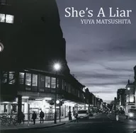 松下優也 / She’s A Liar[CD+DVD盤]