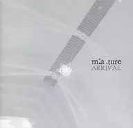 m:a.ture / ARRIVAL