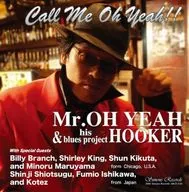 Mr.OH YEAH&HOOKER / Call Me Oh Yeah!!