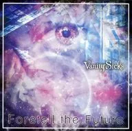 Vanity Sicks / Foretell the Future