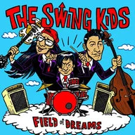 THE SWING KIDS / FIELD of DREAMS
