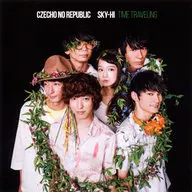 Czecho No Republic×SKY-HI/Time Traveling[附DVD初回限定盤]