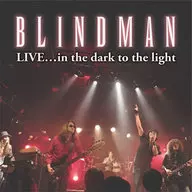 BLINDMAN / LIVE...in the dark to the light