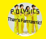 POLYSICS/That's Fantastic！[帶DVD的初回限定盤]