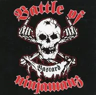 バトル・オブ・ニンジャマンズ / BASTARD