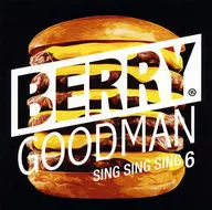 Berry Goodman / SING SING SING 6
