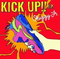 Shiggy Jr. / KICK UP!! E.P. [通常盤]