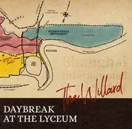 THE WILLARD / DAYBREAK AT THE LYCEUM