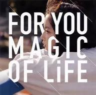 MAGIC OF LiFE / FOR YOU
