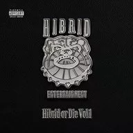 HIBRID ENTERTAINMENT / HIBRID OR DIE Vol.1