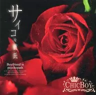 Chic Boy / Psycho Boyfriend