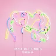 Shiggy Jr. / DANCE TO THE MUSIC[通常盤]