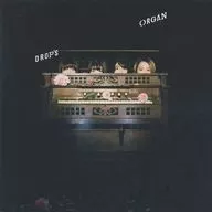 Drop's / organ