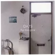 the shes gone / DAYS