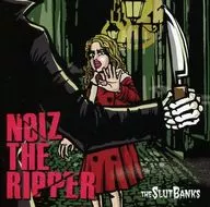 THE SLUT BANKS / NOIZ THE RIPPER