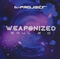 M-PROJECT / WEAPONIZED SOUL 2.0