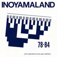 INOYAMALAND / LIVE ARCHIVES 1978-1984 -SHOWA-