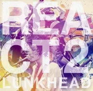 LUNKHEAD / REACT2