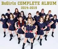 BsGirls / BsGirls COMPLETE ALBUM 2014-2019(TYPE-B)