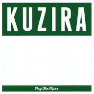 KUZIRA / Pay The Piper
