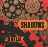 SHADOWS / BUILD