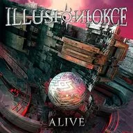 ILLUSION FORCE / ALIVE