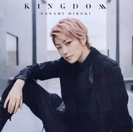 Hiroki Nanami / KINGDOM [Regular Edition]