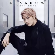 Hiroki Nanami / KINGDOM [[First Press Limited Edition with DVDs]