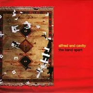 the band apart / Alfred and cavity