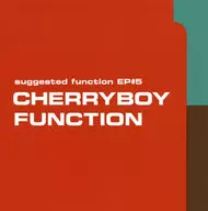 CHERRYBOY FUNCTION / suggested function EP#5