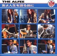 THE ALFEE / 友よ人生を語る前に[通常盤]