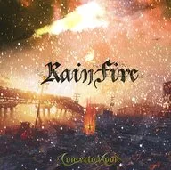 CONCERTO MOON / RAIN FIRE -Deluxe Edition-