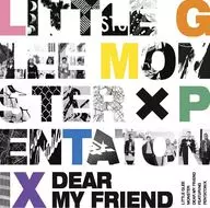 LITTLE GLEE MONSTER / DEAR MY FRIEND feat.PENTATONIX[通常盤]