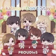 PROUDIeS / kalmia/Don't Stay(Type-B)