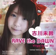 Mirin Furukawa / RAVE the DAWN