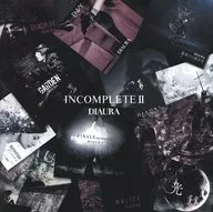 DIAURA / INCOMPLETE II