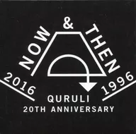 Kururi / NOW & THEN DISC 2016 / 1996 QURULI 20th ANNIVERSARY