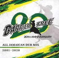 BARRIER FREE / BARRIER FREE 20周年 ALL JAMAICAN DUB MIX 2001-2020