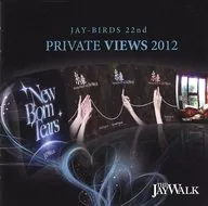THE JAYWALK / JAY-BIRDS 22nd PRIVATE VIEWS 2012