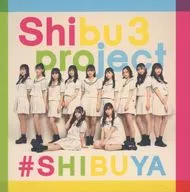 Shibu3 project / #SHIBUYA[DVD付盤]