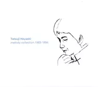 Tetsuji Hayashi / melody collection 1983 - 1994