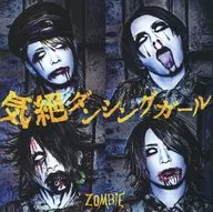 ZOMBIE / 気絶ダンシングガール[初回限定盤A]