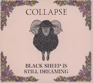 COLLAPSE / BLACK SHEEP IS STILL DREAMING