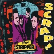The Stripper / Scrap [edição limitada]