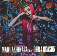 MAKI ASHIKAGA feat.DUB 4 REASON / Odette e Odile