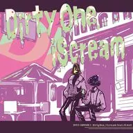 DYES IWASAKI / Dirty One. i Scream(feat.ill.bell)